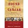 Bound for Canaan: The Epic Story of the Underground Railroad, America's First Civil Rights Movement