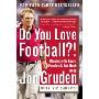 Do You Love Football?!: Winning with Heart, Passion, and Not Much Sleep