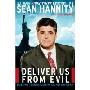 Deliver Us from Evil: Defeating Terrorism, Despotism, and Liberalism