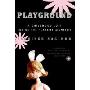 Playground: A Childhood Lost Inside the Playboy Mansion