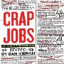Crap Jobs: 100 Tales of Workplace Hell