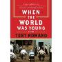 When the World Was Young: A Novel