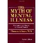 Myth of Mental Illness Revised Edition, The