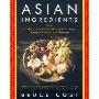 Asian Ingredients: A Guide to the Foodstuffs of China, Japan, Korea, Thailand and Vietnam