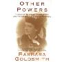 Other Powers: The Age of Suffrage, Spiritualism, and the Scandalous Victoria Woodhull