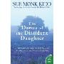 The Dance of the Dissident Daughter: A Woman's Journey from Christian Tradition to the Sacred Feminine