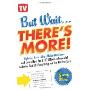 But Wait ... There's More!: Tighten Your Abs, Make Millions, and Learn How the $100 Billion Infomercial Industry Sold Us Everything But the Kitchen Sink