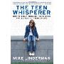 The Teen Whisperer: How to Break through the Silence and Secrecy of Teenage Life