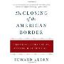 The Closing of the American Border: Terrorism, Immigration, and Security Since 9/11