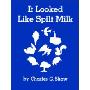 It Looked Like Spilt Milk Big Book