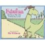 Edwina, the Dinosaur Who Didn't Know She Was Extinct