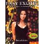 Easy Exotic: Low Fat Recipes from Around the World