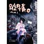 Dark Metro, Volume 1