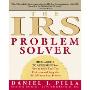 The IRS Problem Solver: From Audits to Assessments--How to Solve Your Tax Problems and Keep the IRS Off Your Back Forever