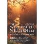 The Wisdom of Wilderness: Experiencing the Healing Power of Nature