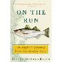 On the Run: An Angler's Journey Down the Striper Coast