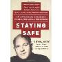 Staying Safe: The Complete Guide to Protecting Yourself, Your Family, and Your Business