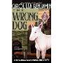 The Wrong Dog: A Rachel Alexander Mystery
