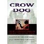 Crow Dog: Four Generations of Sioux Medicine Men