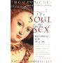 The Soul of Sex: Cultivating Life as an Act of Love