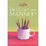 Emily Post's The Gift of Good Manners: A Parent's Guide to Raising Respectful, Kind, Considerate Children