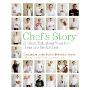 Chef's Story: 27 Chefs Talk About What Got Them into the Kitchen