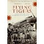 Flying Tigers: Claire Chennault and His American Volunteers, 1941-1942