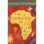 The Shadow of the Sun: My African Life (平装)