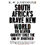 South Africa's Brave New World: The Beloved Country Since the End of Apartheid (平装)