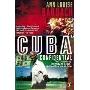 Cuba Confidential: The Extraordinary Tragedy of Cuba, its Revolution and its Exiles (平装)