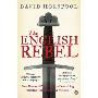 The English Rebel: One Thousand Years of Trouble-making from the Normans to the Nineties (平装)