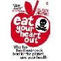 Eat Your Heart Out: Why the food business is bad for the planet and your health (平装)