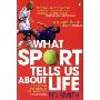 What Sport Tells Us About Life (平装)