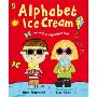 Alphabet Ice Cream: A fantastic fun-filled ABC (精装)