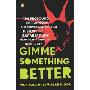 Gimme Something Better: The Profound, Progressive, and Occasionally Pointless History of Bay Area Punk from Dead Kennedys to Green Day (平装)