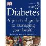 Diabetes: A Practical guide to managing your health (精装)