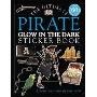 The Ultimate Pirate Glow in the Dark Sticker Book (平装)