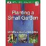 Planting a Small Garden: Simple steps to success (平装)