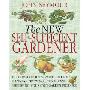 The New Self-Sufficient Gardener: The complete illustrated guide to planning, growing, storing and preserving your own garden produce (精装)