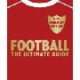 Football The Ultimate Guide: Updated 2010 Edition (精装)