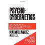 Psycho-Cybernetics, A New Way to Get More Living Out of Life (简装)