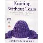 Knitting Without Tears: Basic Techniques and Easy-to-Follow Directions for Garments to Fit All Sizes (平装)