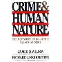 Crime & Human Nature: The Definitive Study of the Causes of Crime (平装)