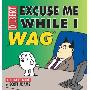 Excuse Me While I Wag: A Dilbert Book (平装)