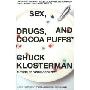 Sex, Drugs, and Cocoa Puffs: A Low Culture Manifesto (平装)