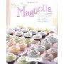 More From Magnolia: Recipes from the World Famous Bakery and Allysa Torey's Home Kitchen (精装)