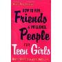 How to Win Friends and Influence People for Teen Girls (平装)