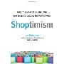 Shoptimism: Why the American Consumer Will Keep on Buying No Matter What (精装)