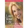 Love Your Life: Living Happy, Healthy, and Whole (平装)