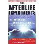 The Afterlife Experiments: Breakthrough Scientific Evidence of Life After Death (平装)